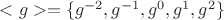 $<g> = \{g^{-2},g^{-1},g^{0},g^{1},g^{2}\}$