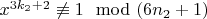 $x^{3k_2 +2}\not\equiv 1\mod (6n_2 +1)$