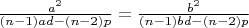 $\frac{a^2}{(n-1)ad-(n-2)p}=\frac{b^2}{(n-1)bd-(n-2)p}$