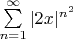 $\sum\limits_{n = 1}^\infty  |2x|^{n^2} $