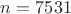 $n=7531$