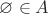 $\varnothing\in A$