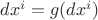 $dx^i=g(dx^i)$