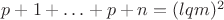 $p+1+\ldots+p+n=(lqm)^2$