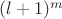 $(l+1)^m$