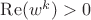 $\operatorname{Re}(w^k)>0$