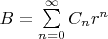 $B=\sum\limits_{n=0}^{\infty}C_nr^n$