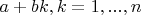 $a+bk, k=1,...,n$