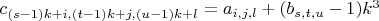 $c_{(s - 1)k + i, (t - 1)k + j, (u - 1)k + l} = a_{i,j,l} + (b_{s,t,u} - 1) k^3$