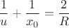$$\frac{1}{u}+\frac{1}{x_0}=\frac{2}{R}$$