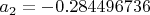 $a_2=-0.284496736$