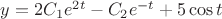 $y = 2C_1 e^{2t} -C_2 e^{-t} + 5\cos t$