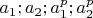 $a_1; a_2; a_1^p; a_2^p$