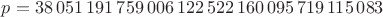 $p = 38\,051\,191\,759\,006\,122\,522\,160\,095\,719\,115\,083$