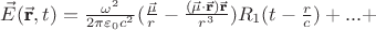 $\vec{E}(\vec{\textbf{r}},t)=\frac{\omega^2}{2\pi\varepsilon_0
c^2}(\frac{\vec{\mu}}{r}-\frac{(\vec{\mu}\cdot\vec{\textbf{r}})\vec{\textbf{r}}}{r^3})R_1(t-\frac{r}{c})+...+$