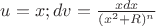 $u=x; dv=\frac{xdx}{(x^2+R)^{n}}$