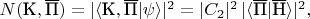 $N(\text{К}, \overline{\text{П}}) = |\langle \text{К},\overline{\text{П}} | \psi \rangle|^2=|C_2|^2 \, |\langle \overline{\text{П}} | \overline{\text{Н}}\rangle|^2,$