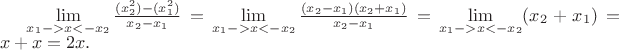 $\lim\limits_{x_1->x<-x_2}\frac{(x_2^2)-(x_1^2)}{x_2-x_1}=\lim\limits_{x_1->x<-x_2}\frac{(x_2-x_1)(x_2+x_1)}{x_2-x_1}=\lim\limits_{x_1->x<-x_2}(x_2+x_1)=x+x=2x.$