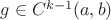 $g\in C^{k-1}(a,b)$