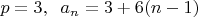 $p=3,\;\;a_n=3+6(n-1)$