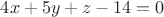 $4x+5y+z-14=0$ $4x+5y+z-14=0$