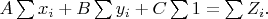 $ A \sum x_i + B \sum y_i + C \sum 1 = \sum Z_i.$