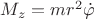 $M_z=mr^2\dot{\varphi}$