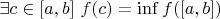 $\exists c\in[a,b]\ f(c)=\inf f([a,b])$