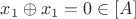 $x_1\oplus x_1 = 0 \in [A]$