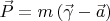 $\vec{P} = m\left ( \vec{\gamma}-\vec{a} \right )$