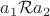 $a_1\mathcal Ra_2$