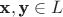 $\textbf x, \textbf y\in L$ $\textbf x, \textbf y\in L$