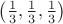 $\left ( \frac{1}{3}, \frac{1}{3}, \frac{1}{3} \right )$