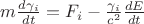 $ m \frac {d \gamma_i}{dt} = F_i - \frac {\gamma_i}{c^2} \frac{dE}{dt} $