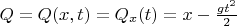 $Q = Q(x,t) = Q_x(t) = x - \frac{gt^2}{2}$