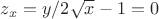 $z_x=y/2\sqrt x-1=0$
