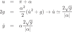 \begin{eqnarray*}
u&=&\pi+\alpha\\
2g&=&\frac{\alpha^2}{2}(\dot{u}^2+g)\to \dot{u}\simeq \frac{2\sqrt{g}}{|\alpha|}\\
\dot{y}&=&\alpha\frac{2\sqrt{g}}{|\alpha|}
\end{eqnarray*}