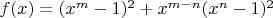 $f(x) = (x^m-1)^2 + x^{m-n}(x^n-1)^2$