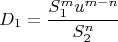 $$D_1=\frac{S_1^mu^{m-n}}{S_2^n}$$