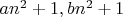 $an^2+1,bn^2+1$