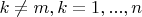 $k \neq m, k=1, ..., n$