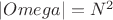 $|Omega| = N^{2}$