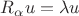 $R_\alpha u=\lambda u$