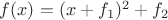 $f(x)=(x+f_1)^2+f_2$