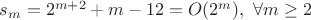 $s_m=2^{m+2}+m-12=O(2^m),\ \forall m\ge 2$