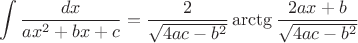 $$\int\limits_{}^{}\frac{dx}{ax^2+bx+c}=\frac{2}{\sqrt{4ac-b^2}}\arctg\frac{2ax+b}{\sqrt{4ac-b^2}}$$