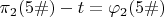 $\pi_{2}(5\#)-t=\varphi_{2}(5\#)$