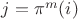 $j=\pi^m(i)$
