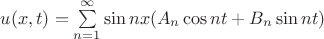 $u(x,t)=\sum\limits_{n=1}^{\infty} \sin{nx}(A_n\cos{nt} + B_n \sin{nt})$