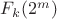 $F_k(2^m)$